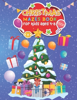 Paperback Christmas Mazes Book for Kids Ages 4-8: Fun and Challenging Children's Christmas Gift Makes a great Christmas with Excellent Learning Fun and challeng Book