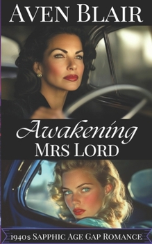 Awakening Mrs Lord: A Sapphic Lesbian Age Gap Romance (Secret Intimate Journeys)