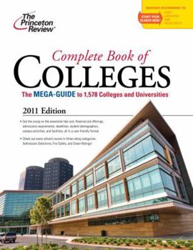 Paperback Complete Book of Colleges, 2011 Edition (College Admissions Guides) Book