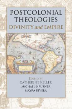 Paperback Postcolonial Theologies: Divinity and Empire Book