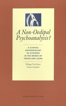Paperback A Non-Oedipal Psychoanalysis?: A Clinical Anthropology of Hysteria in the Works of Freud and Lacan Book