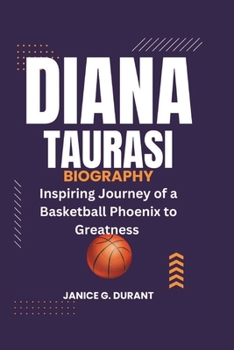 Diana Taurasi Biography: Inspiring Journey of a Basketball Phoenix to Greatness
