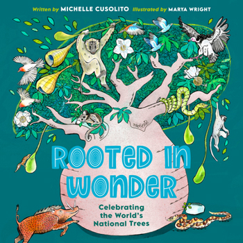 Hardcover Rooted in Wonder: Celebrating the World's National Trees Book