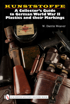 Hardcover Kunststoffe: A Collector's Guide to German World War II Plastics and Their Markings Book
