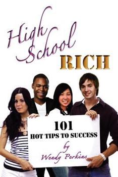Paperback High School Rich: 101 Hot Tips to Success Book