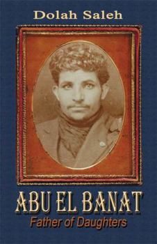 Paperback Abu El Banat: Father of Daughters Book