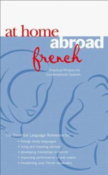 Paperback At Home Abroad French: Practical Phrases for Conversation (At Home Abroad) Book