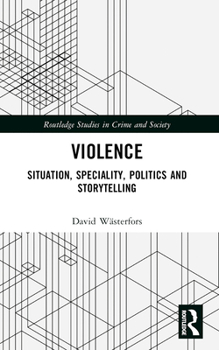 Paperback Violence: Situation, Speciality, Politics, and Storytelling Book