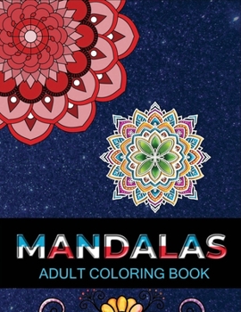 Paperback Mandalas adult coloring book: Adult Coloring Book 100 Mandala Images Stress Management Coloring Book For Relaxation, Meditation, Happiness and Relie Book