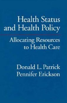 Hardcover Health Status and Health Policy: Quality of Life in Health Care Evaluation and Resource Allocation Book