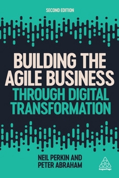 Paperback Building the Agile Business Through Digital Transformation Book