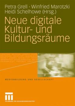 Paperback Neue Digitale Kultur- Und Bildungsräume [German] Book