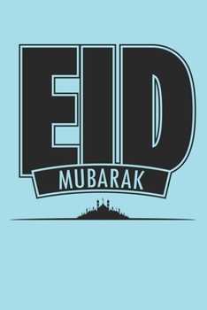 Eid Mubarak: Islam I Holidays I Gift I Celebrate I Muslim's Journal