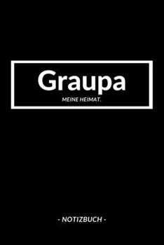Graupa: Notizbuch / Notizblock A5 Punktraster | 120 Seiten Notizblock / Journal / Notebook für deine Stadt (German Edition)