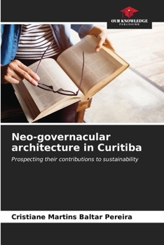 Paperback Neo-governacular architecture in Curitiba Book