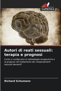 Paperback Autori di reati sessuali: terapia e prognosi [Italian] Book
