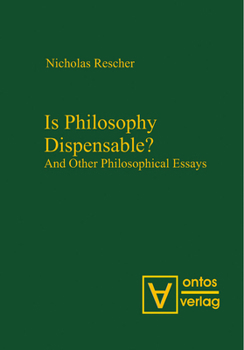 Hardcover Is Philosophy Dispensable?: And Other Philosophical Essays Book