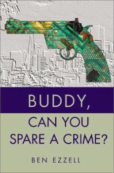 Paperback Buddy, Can You Spare A Crime? Book
