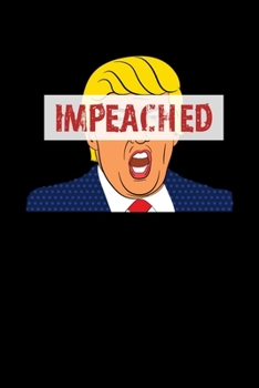 Paperback Impeached: Journal / Notebook / Diary Gift - 6"x9" - 120 pages - White Lined Paper - Matte Cover Book