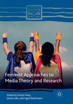 Paperback Feminist Approaches to Media Theory and Research Book