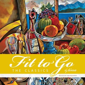 Paperback Fit to Go by Tina: The Classics Book