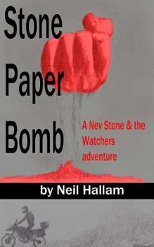 Stone Paper Bomb: Nev Stone & the Watchers volume 2