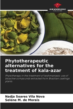 Paperback Phytotherapeutic alternatives for the treatment of kala-azar Book