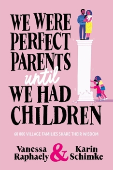 Paperback We Were Perfect Parents Until We Had Children Book