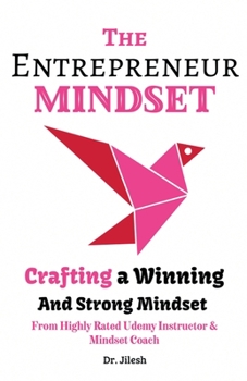 Paperback The Entrepreneur Mindset: Crafting a Winning and Strong Mindset Book