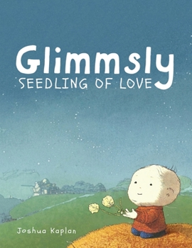Paperback Glimmsly the Seedling of Love Book