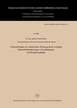 Untersuchungen Zur Instationaren Stromung Durch Unstetige Querschnittsanderungen in Druckleitungen Von Einspritzsystemen