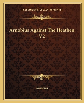 Paperback Arnobius Against The Heathen V2 Book