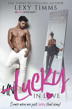 Unlucky in Love - Book #1 of the Unlucky Series
