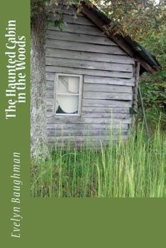 Paperback The Haunted Cabin in the Woods Book
