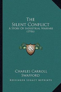 The Silent Conflict: A Story Of Industrial Warfare