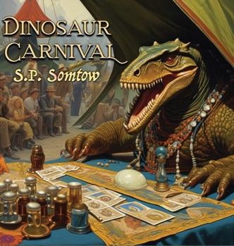 Hardcover Dinosaur Carnival: A Magical Adventure in Poetry and Pictures set in a Past that Never Was Book