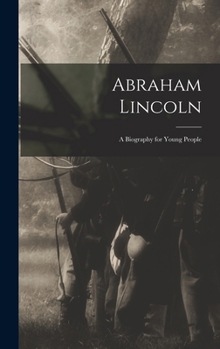 Hardcover Abraham Lincoln; a Biography for Young People Book