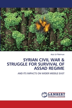 Paperback Syrian Civil War & Struggle for Survival of Assad Regime Book