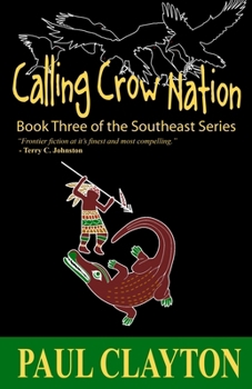 Paperback Calling Crow Nation: Book Three of the Southeast Series Book