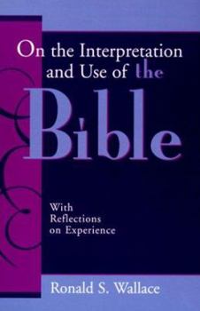 Paperback On the Interpretation and Use of the Bible: With Reflections on Experience Book