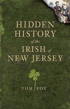 Paperback Hidden History of the Irish of New Jersey Book