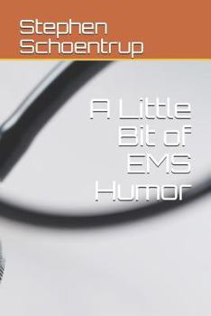 Paperback A Little Bit of EMS Humor Book