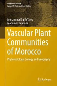 Hardcover Vascular Plant Communities of Morocco: Phytosociology, Ecology and Geography Book