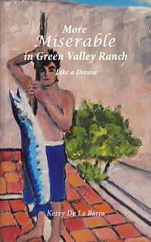 More Miserable in Green Valley Ranch: Like a Dream