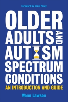 Paperback Older Adults and Autism Spectrum Conditions: An Introduction and Guide Book