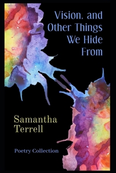 Paperback Vision, and Other Things We Hide From Book