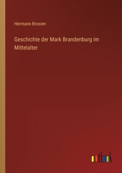 Paperback Geschichte der Mark Brandenburg im Mittelalter [German] Book