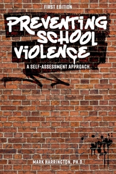 Hardcover Preventing School Violence: A Self-Assessment Approach Book