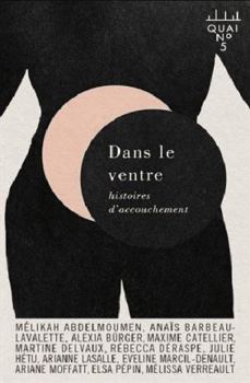 Paperback Dans le Ventre. Histoires d'Accouchement [French] Book
