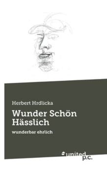 Paperback Wunder Schön Hässlich: wunderbar ehrlich [German] Book